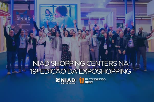 NIAD Shopping Centers na 19ª edição da Exposhopping thumbnail