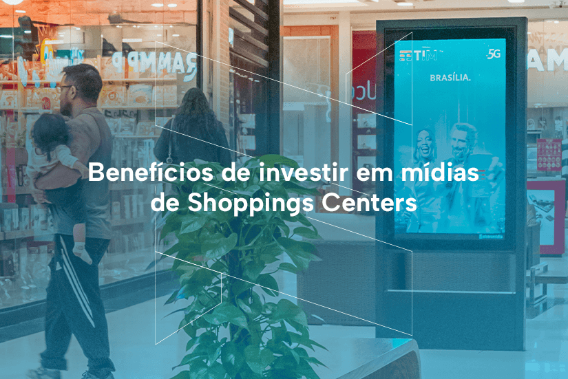 Benefícios de investir em mídias de Shoppings Centers thumbnail